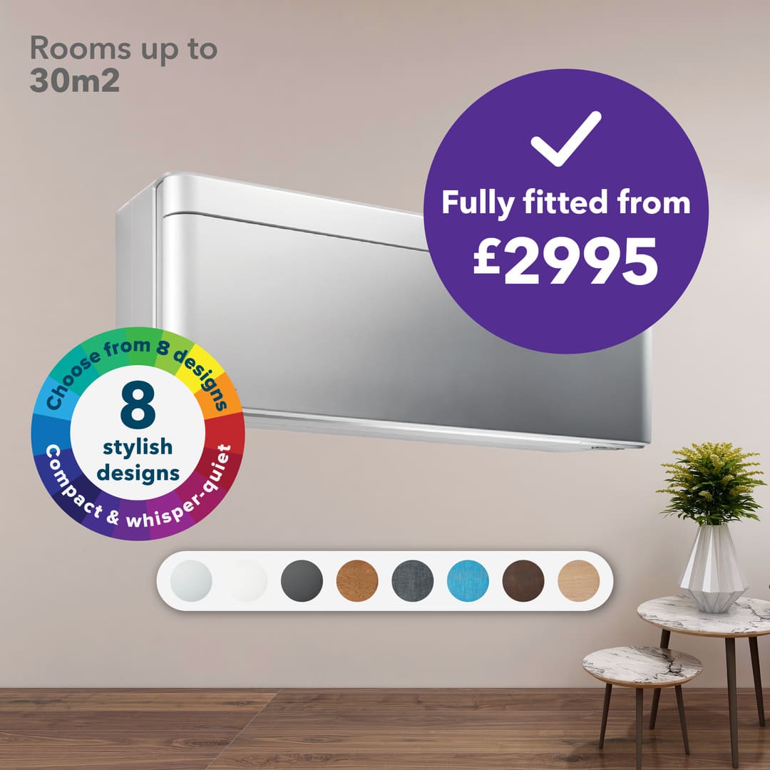 Get a new Daikin Stylish Unit for your home, fully-fitted from £2995