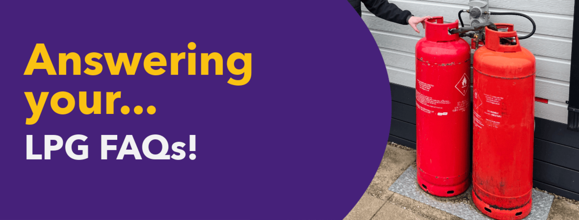 Image of two red Liquefied Petroleum Gas cannisters next to the text, Answering your LPQ FAQs!