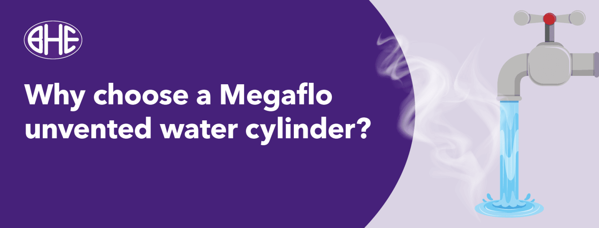 Install your Megaflo unvented water cylinder system with BHE